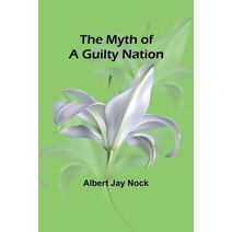 Myth of a Guilty Nation