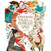 Fantastic Tales for Fearless Girls