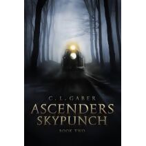 Ascenders: Skypunch (Book Two) (Ascenders Saga)