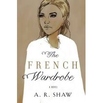 French Wardrobe (A. R. Shaw's Novella Collection)