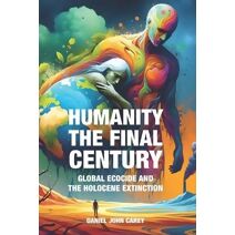 Humanity The Final Century