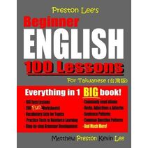 Preston Lee's Beginner English 100 Lessons For Taiwanese (Preston Lee's English for Taiwanese)