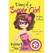 Diary of a Super Girl - Book 3 (Diary of a Super Girl)