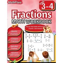 Fractions Math Workbook 3rd and 4th Grade (Mathflare Workbooks)