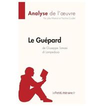 Guepard de Giuseppe Tomasi di Lampedusa (Analyse de l'oeuvre)
