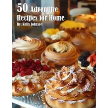 50 French Pastry Recipes for Home