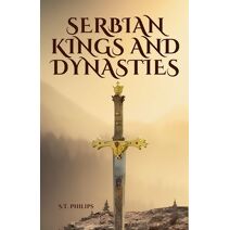 Serbian Kings and Dynasties