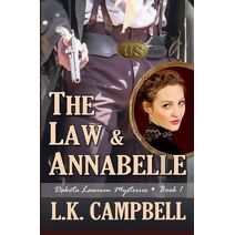 Law & Annabelle (Dakota Lawmen Mysteries)