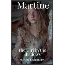 Martine The Girl in the Shadows