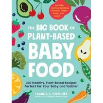 Big Book of Plant-Based Baby Food