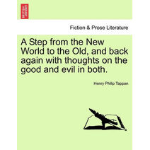 Step from the New World to the Old, and back again with thoughts on the good and evil in both.