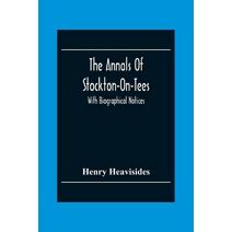 Annals Of Stockton-On-Tees