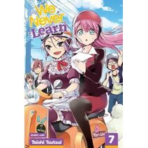 We Never Learn, Vol. 7 (We Never Learn)