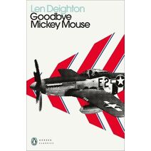 Goodbye Mickey Mouse (Penguin Modern Classics)