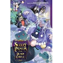 Sleepy Princess in the Demon Castle, Vol. 17 (Sleepy Princess in the Demon Castle)