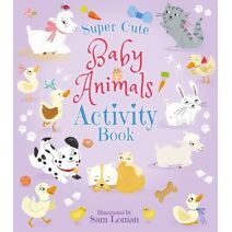 Super-Cute Baby Animals Activity Book (Super-Cute Activity Books)