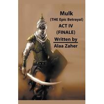 Mulk - The Epic Betrayal (Act IV) (Mulk - The Epic Betrayal)