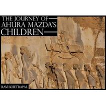 Journey of Ahura Mazda's Children