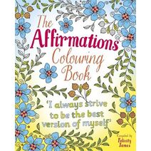 Affirmations Colouring Book (Arcturus Creative Colouring)