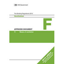 Approved Document F: Ventilation (2010 edition incorporating 2010 and 2013 amendments)