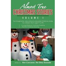 Almost True Christmas Stories, Volume 1