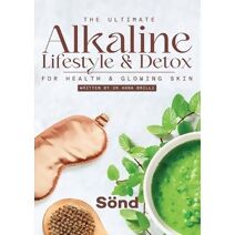 Ultimate Alkaline Lifestyle & Detox