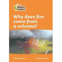 Why does fire come from a volcano? (Collins Peapod Readers)