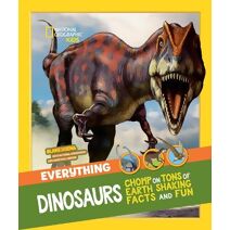 Everything: Dinosaurs (National Geographic Kids)