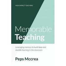 Memorable Teaching (High Impact Teaching)