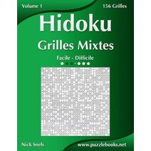 Hidoku Grilles Mixtes - Facile à Difficile - Volume 1 - 156 Grilles (Hidoku)