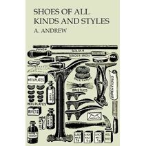 Shoes of All Kinds and Styles - Men's and Boys' Shoes