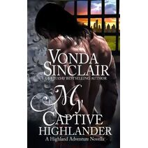 My Captive Highlander (Highland Adventure)