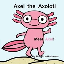 Axel The Axolotl
