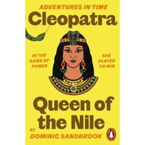 Adventures in Time: Cleopatra, Queen of the Nile (Adventures in Time)