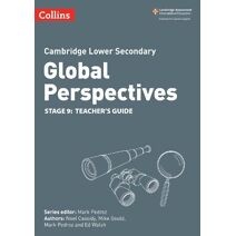 Cambridge Lower Secondary Global Perspectives Teacher's Guide: Stage 9 (Collins Cambridge Lower Secondary Global Perspectives)