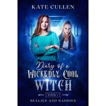 Diary of a Wickedly Cool Witch (Diary of a Wickedly Cool Witch)