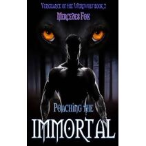 Poaching the Immortal (Vengeance of the Werewolf)
