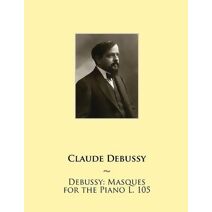 Debussy (Samwise Music for Piano II)