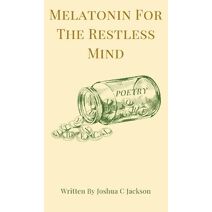 Melatonin for the Restless Mind