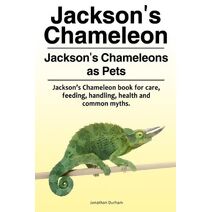 Jackson's Chameleon. Jackson's Chameleons as Pets. Jackson's Chameleon book for care, feeding, handling, health and common myths.