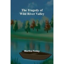 Tragedy of Wild River Valley