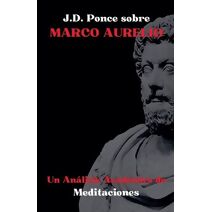 J.D. Ponce sobre Marco Aurelio (Estoicismo)