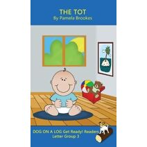 Tot (Classroom and Home) (Dog on a Log (Blue) Get Ready! Readers)