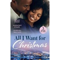 All I Want For Christmas (Harlequin)