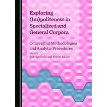 Exploring (Im)politeness in Specialized and General Corpora
