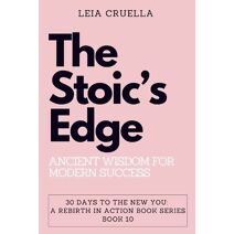 Stoic's Edge (30 Days to the New You: A Rebirth in Action)