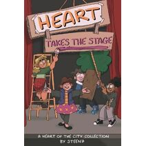 Heart Takes the Stage (Heart of the City)