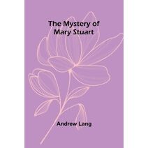 Mystery of Mary Stuart