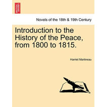 Introduction to the History of the Peace, from 1800 to 1815.