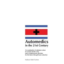 Automedics in the 21st Century